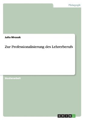 Zur Professionalisierung Des Lehrerberufs 1