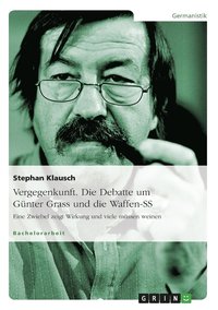 bokomslag Vergegenkunft. Die Debatte um Gnter Grass und die Waffen-SS