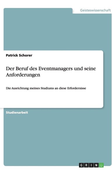 bokomslag Der Beruf Des Eventmanagers Und Seine Anforderungen