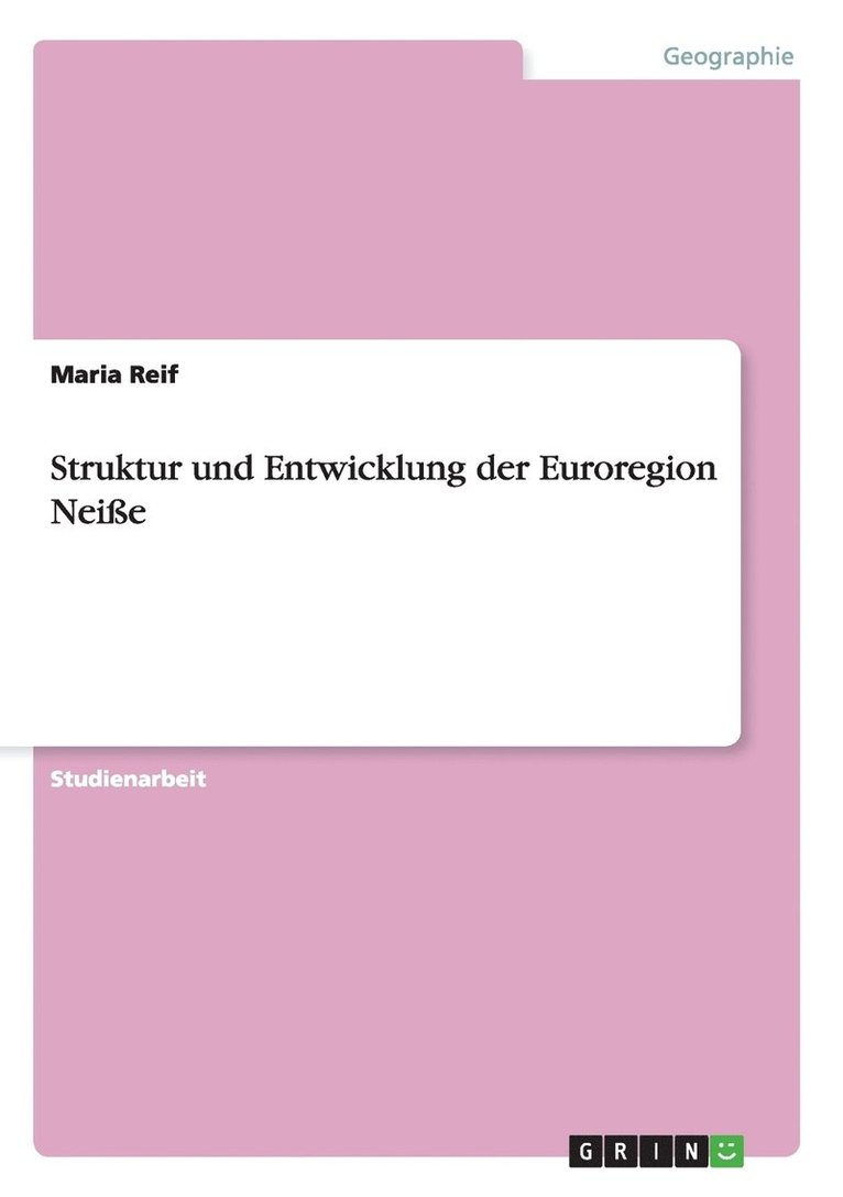 Struktur und Entwicklung der Euroregion Neie 1