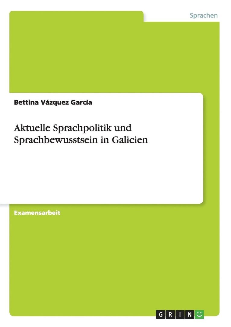 Bettina Vázquez García - Aktuelle Sprachpolitik und Sprachbewusstsein in Galicien, Häftad