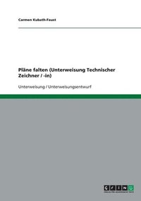 bokomslag Pläne falten (Unterweisung Technischer Zeichner / -in)