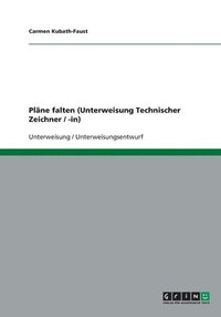 bokomslag Plne falten (Unterweisung Technischer Zeichner / -in)