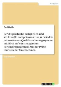 bokomslag Qualitatsrelevante Bereiche Des Personalmanagements, Die Sich Auf Ein in Der Praxis Touristischer Unternehmen Anerkanntes Qualitatssicherungssystem Be