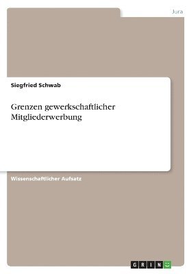 bokomslag Grenzen gewerkschaftlicher Mitgliederwerbung