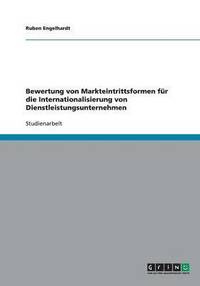 bokomslag Bewertung Von Markteintrittsformen Fur Die Internationalisierung Von Dienstleistungsunternehmen