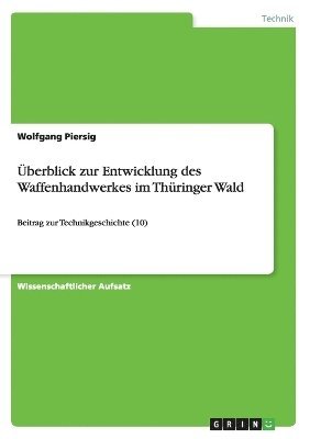 bokomslag berblick zur Entwicklung des Waffenhandwerkes im Thringer Wald