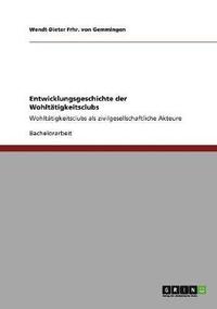 bokomslag Entwicklungsgeschichte der Wohltätigkeitsclubs