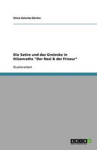 bokomslag Die Satire und das Groteske in Hilsenraths Der Nazi & der Friseur