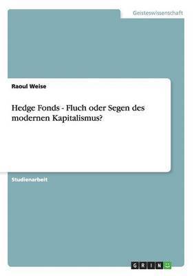 bokomslag Hedge Fonds - Fluch oder Segen des modernen Kapitalismus?