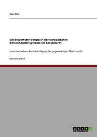 bokomslag Ein bewerteter Vergleich der europischen Brsenhandelssysteme im Kassamarkt