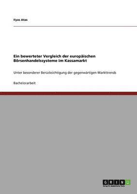 bokomslag Ein bewerteter Vergleich der europischen Brsenhandelssysteme im Kassamarkt