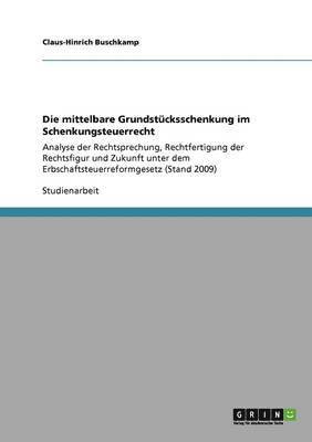 bokomslag Die mittelbare Grundstcksschenkung im Schenkungsteuerrecht