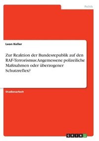 bokomslag Zur Reaktion der Bundesrepublik auf den RAF-Terrorismus