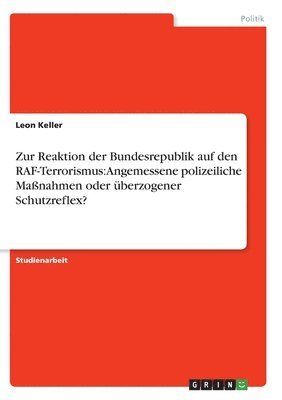 bokomslag Zur Reaktion der Bundesrepublik auf den RAF-Terrorismus