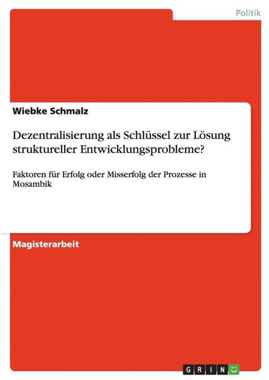 bokomslag Dezentralisierung als Schlssel zur Lsung struktureller Entwicklungsprobleme?