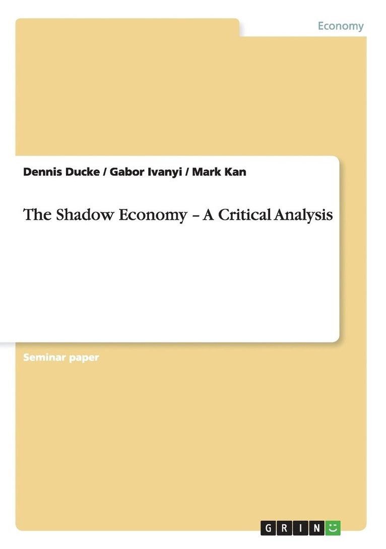 The Shadow Economy - A Critical Analysis 1