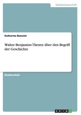 bokomslag Walter Benjamins Thesen ber den Begriff der Geschichte