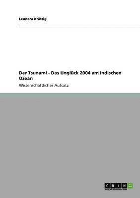 bokomslag Der Tsunami - Das Unglck 2004 am Indischen Ozean