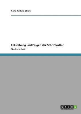 bokomslag Entstehung und Folgen der Schriftkultur