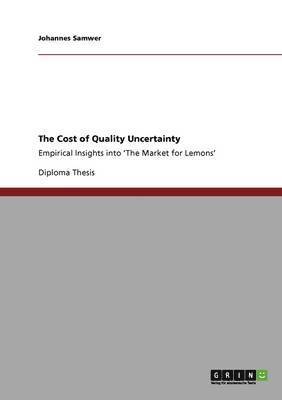 The Cost of Quality Uncertainty 1