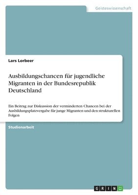 bokomslag Ausbildungschancen fr jugendliche Migranten in der Bundesrepublik Deutschland