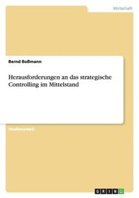bokomslag Herausforderungen an das strategische Controlling im Mittelstand