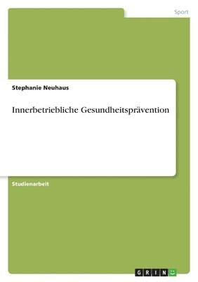 bokomslag Innerbetriebliche Gesundheitsprävention
