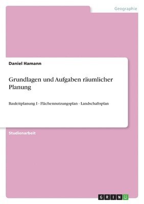 Grundlagen und Aufgaben rumlicher Planung 1