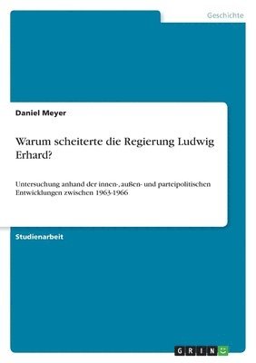 bokomslag Warum scheiterte die Regierung Ludwig Erhard?