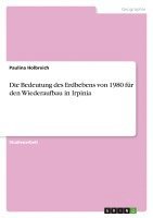 bokomslag Die Bedeutung Des Erdbebens Von 1980 F R Den Wiederaufbau in Irpinia