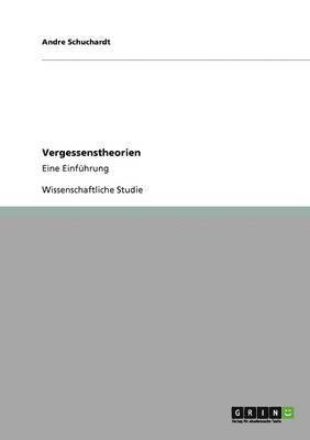Andre Schuchardt - Vergessenstheorien, Häftad