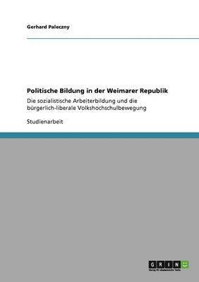 Gerhard Paleczny - Politische Bildung in der Weimarer Republik, Häftad