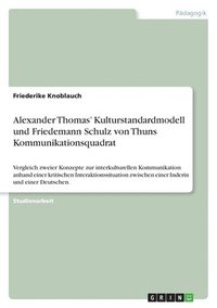 bokomslag Alexander Thomas' Kulturstandardmodell Und Friedemann Schulz Von Thuns Kommunikationsquadrat