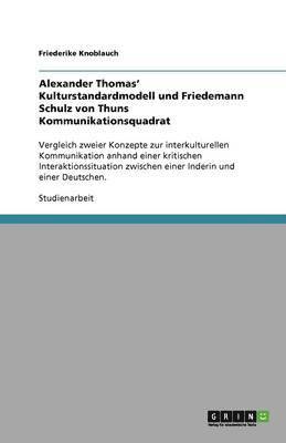 bokomslag Alexander Thomas' Kulturstandardmodell Und Friedemann Schulz Von Thuns Kommunikationsquadrat