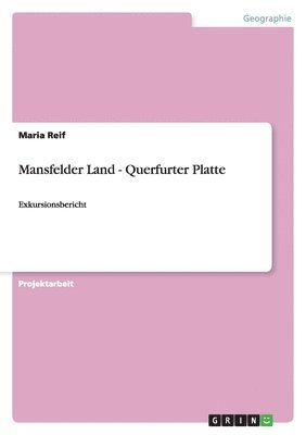 Maria Reif - Mansfelder Land - Querfurter Platte, Häftad