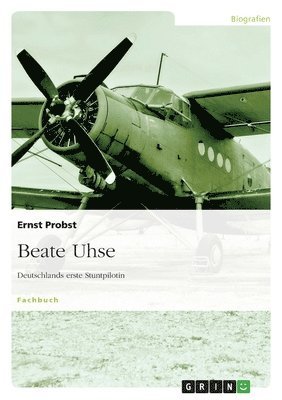 Beate Uhse - Deutschlands erste Stuntpilotin 1