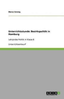 bokomslag Unterrichtsstunde: Bezirkspolitik in Hamburg