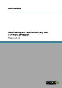 bokomslag Generierung und Implementierung von Funktionalstrategien