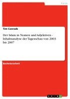 Der Islam in Nomen Und Adjektiven - Inhaltsanalyse Der Tagesschau Von 2003 Bis 2007 1