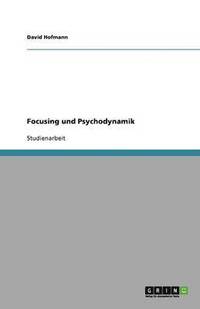 bokomslag Focusing und Psychodynamik