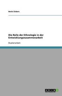 bokomslag Die Rolle Der Ethnologie in Der Entwicklungszusammenarbeit