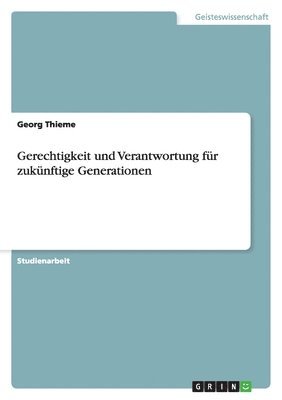 bokomslag Gerechtigkeit und Verantwortung für zukünftige Generationen