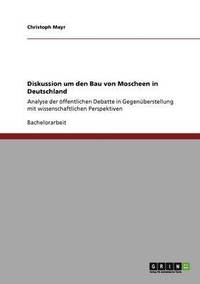 bokomslag Diskussion um den Bau von Moscheen in Deutschland