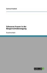 bokomslag Schwarze Frauen in der Burgerrechtsbewegung