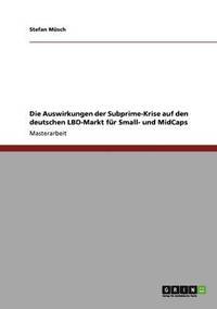 bokomslag Auswirkungen der Subprime-Krise auf den deutschen LBO-Markt für Small- und MidCaps