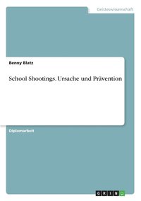 bokomslag School Shootings. Ursache Und Pravention