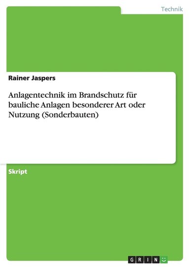 bokomslag Anlagentechnik Im Brandschutz Fur Bauliche Anlagen Besonderer Art Oder Nutzung (Sonderbauten)