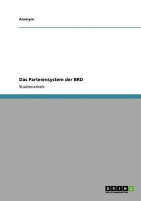 bokomslag Das Parteiensystem Der Brd