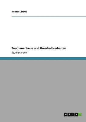 bokomslag Zuschauertreue Und Umschaltverhalten